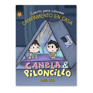 Canela & Piloncillo: Campamento en Casa - Cuento ilustrado para Colorear (PREVENTA)