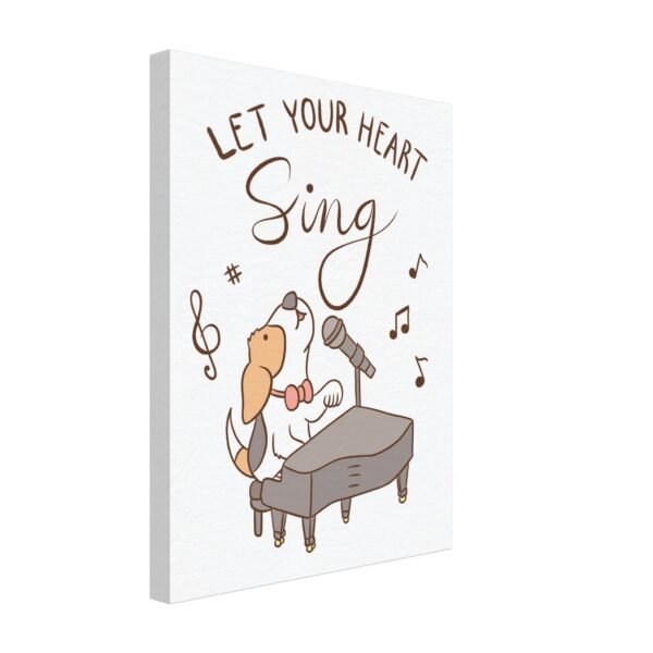 Let your heart sing Lienzo Canvas